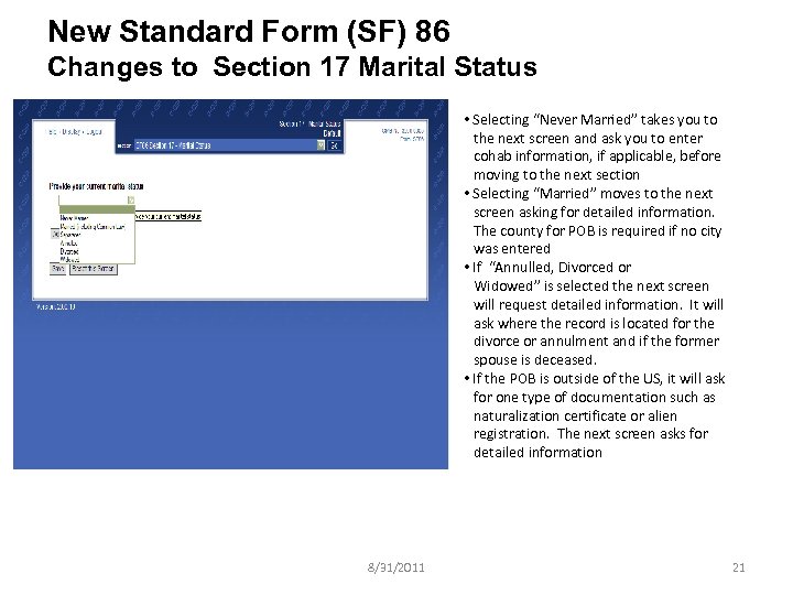 New Standard Form (SF) 86 Changes to Section 17 Marital Status • Selecting “Never