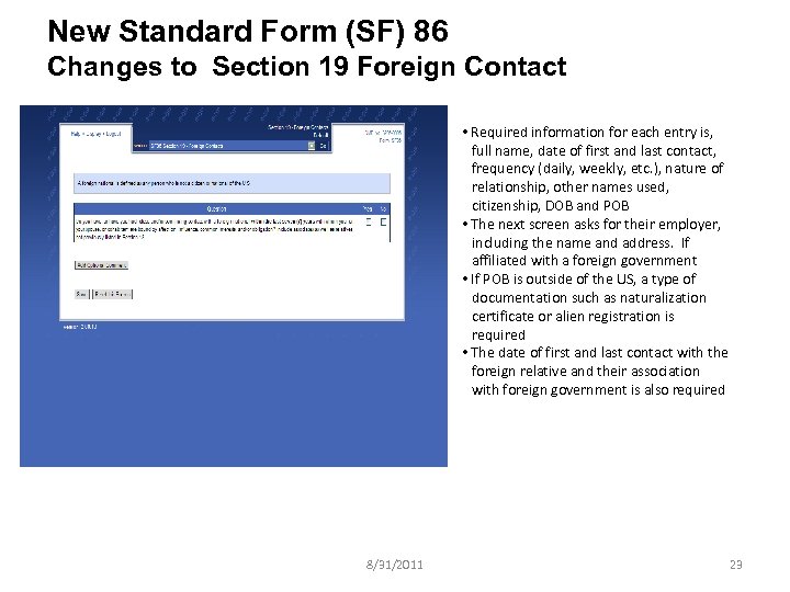New Standard Form (SF) 86 Changes to Section 19 Foreign Contact • Required information