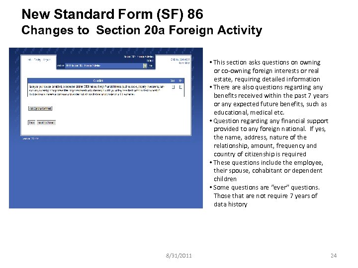 New Standard Form (SF) 86 Changes to Section 20 a Foreign Activity • This
