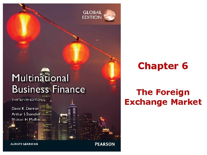 Chapter 6 The Foreign Exchange Market 