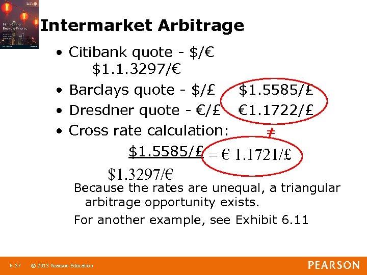 Intermarket Arbitrage • Citibank quote - $/€ $1. 1. 3297/€ • Barclays quote -