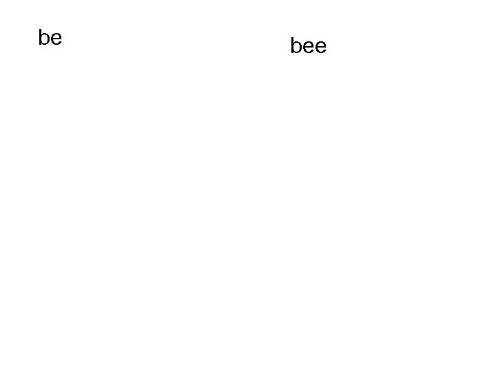 be bee 