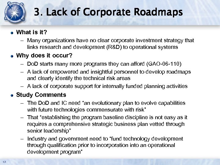 3. Lack of Corporate Roadmaps What is it? – Many organizations have no clear