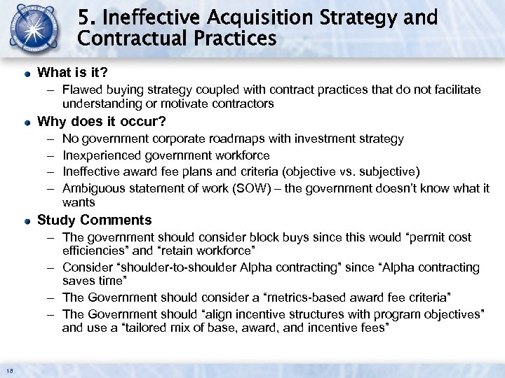 5. Ineffective Acquisition Strategy and Contractual Practices What is it? – Flawed buying strategy
