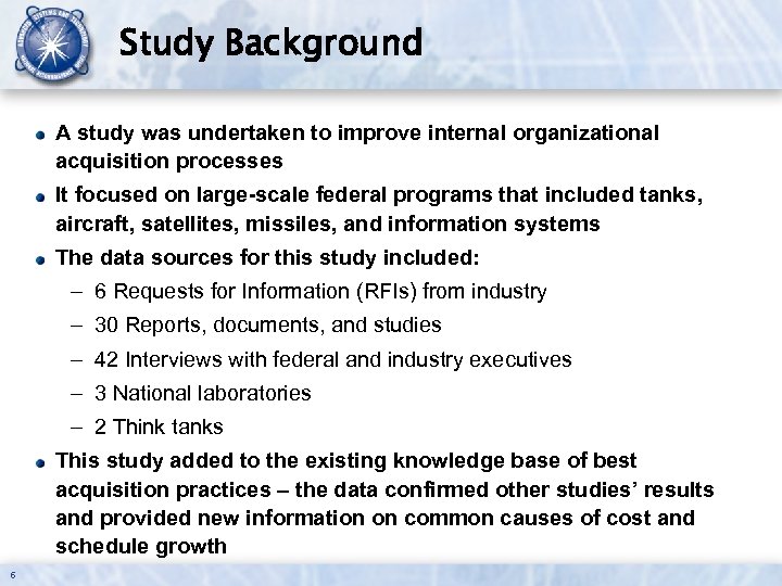 Study Background A study was undertaken to improve internal organizational acquisition processes It focused