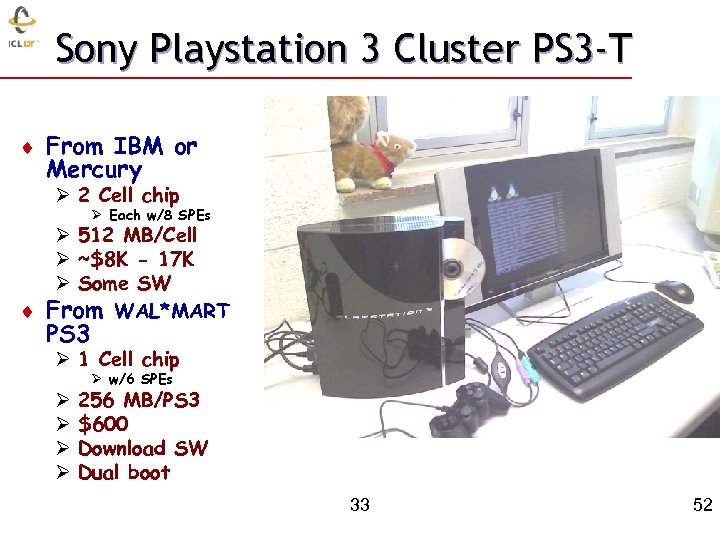 Sony Playstation 3 Cluster PS 3 -T ¨ From IBM or Mercury Ø 2
