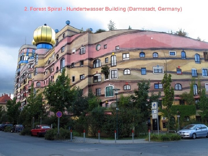 2. Forest Spiral - Hundertwasser Building (Darmstadt, Germany) 