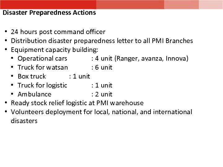 Disaster Preparedness Actions • 24 hours post command officer • Distribution disaster preparedness letter