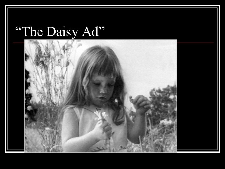 “The Daisy Ad” 