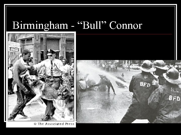 Birmingham - “Bull” Connor 