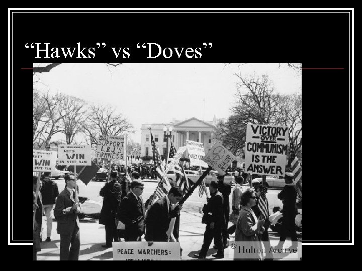“Hawks” vs “Doves” 