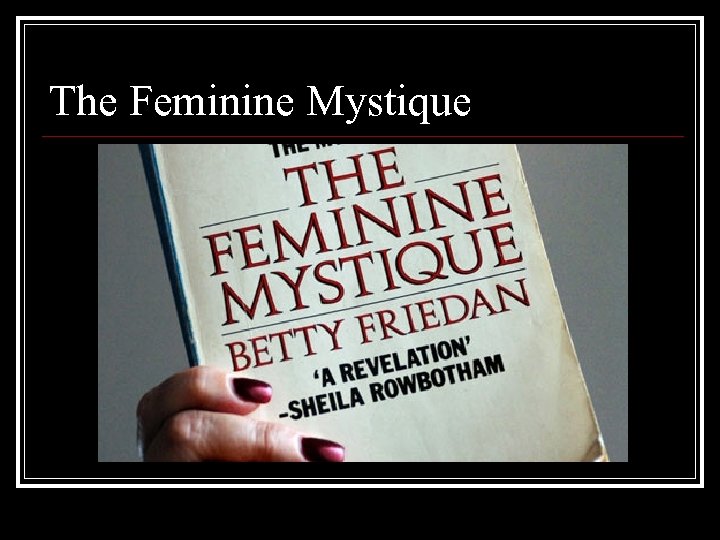 The Feminine Mystique 