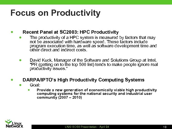 Focus on Productivity Recent Panel at SC 2003: HPC Productivity n n The productivity