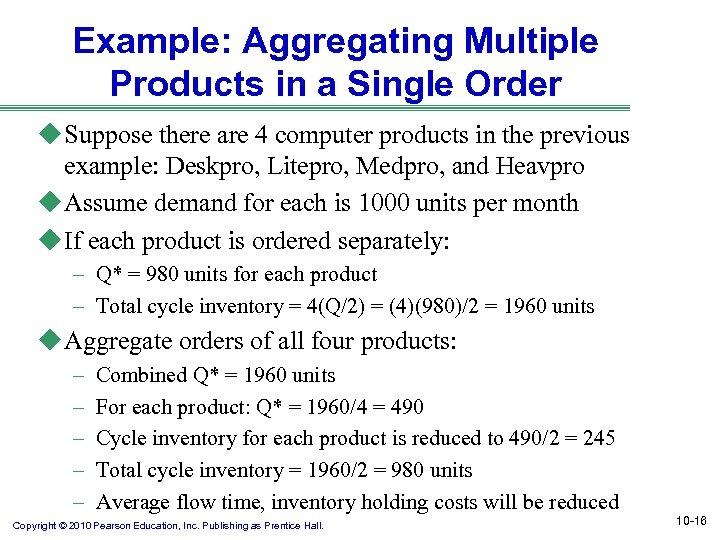 Example: Aggregating Multiple Products in a Single Order u Suppose there are 4 computer