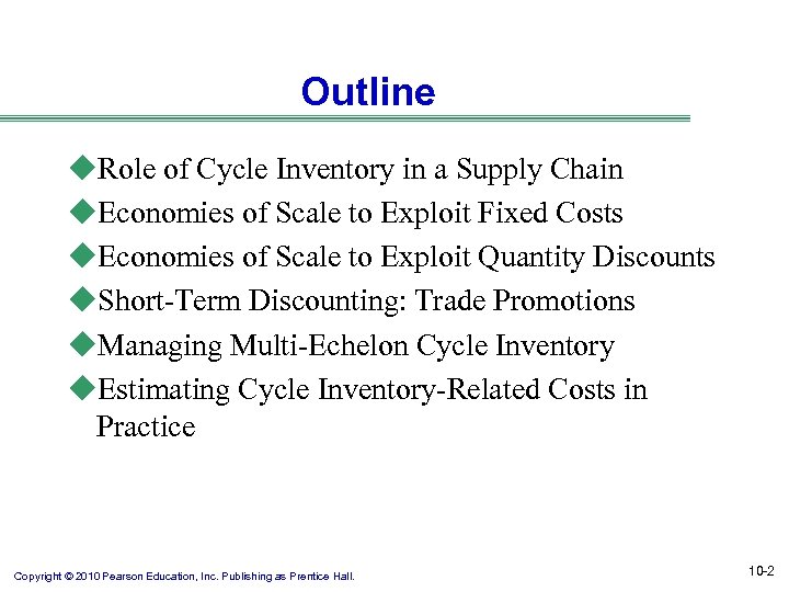 Outline u. Role of Cycle Inventory in a Supply Chain u. Economies of Scale