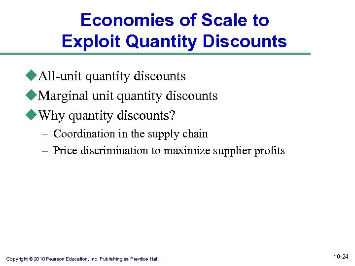 Economies of Scale to Exploit Quantity Discounts u. All-unit quantity discounts u. Marginal unit