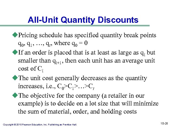 All-Unit Quantity Discounts u. Pricing schedule has specified quantity break points q 0, q