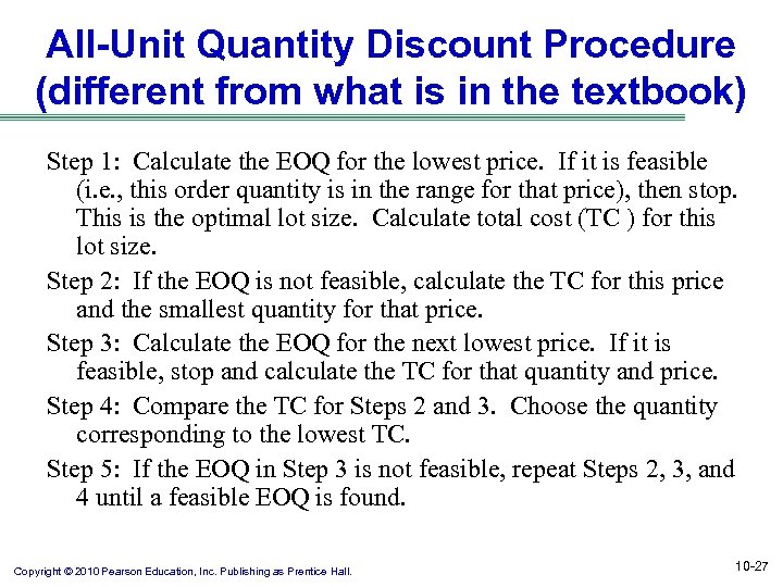 All-Unit Quantity Discount Procedure (different from what is in the textbook) Step 1: Calculate