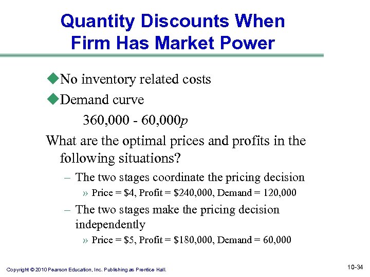 Quantity Discounts When Firm Has Market Power u. No inventory related costs u. Demand