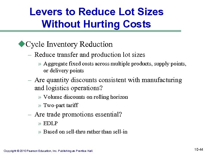 Levers to Reduce Lot Sizes Without Hurting Costs u. Cycle Inventory Reduction – Reduce