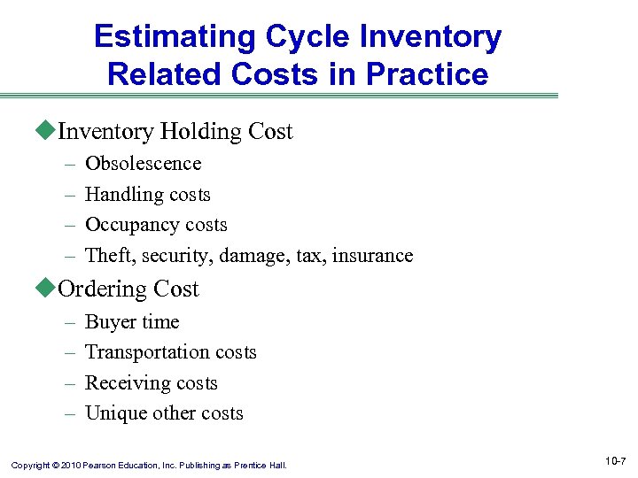 Estimating Cycle Inventory Related Costs in Practice u. Inventory Holding Cost – – Obsolescence