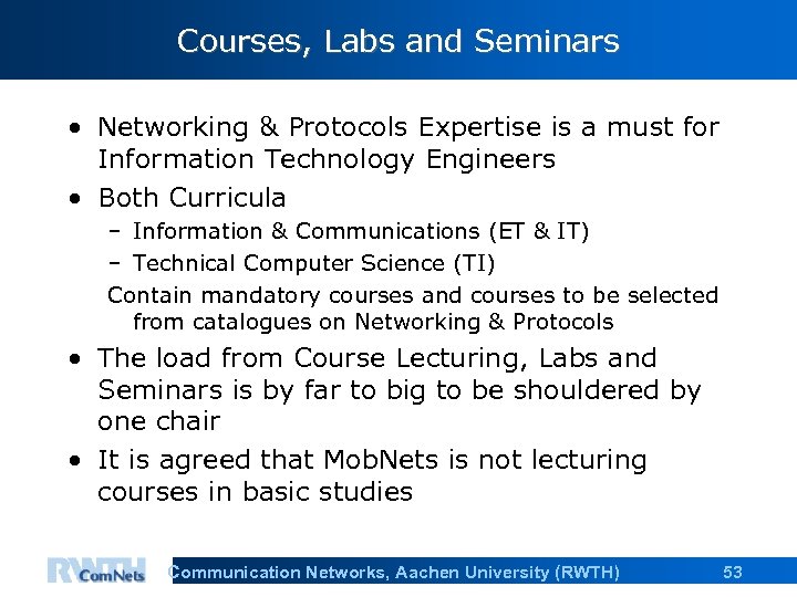 Courses, Labs and Seminars • Networking & Protocols Expertise is a must for Information