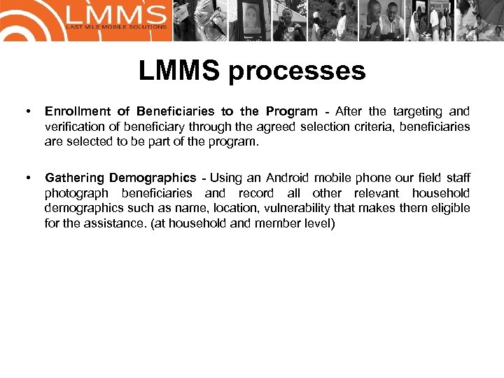 LMMS processes • Enrollment of Beneficiaries to the Program - After the targeting and