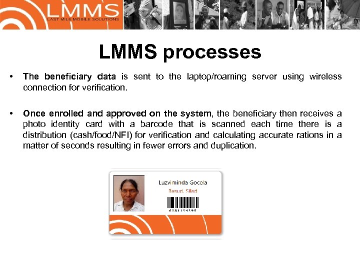 LMMS processes • The beneficiary data is sent to the laptop/roaming server using wireless