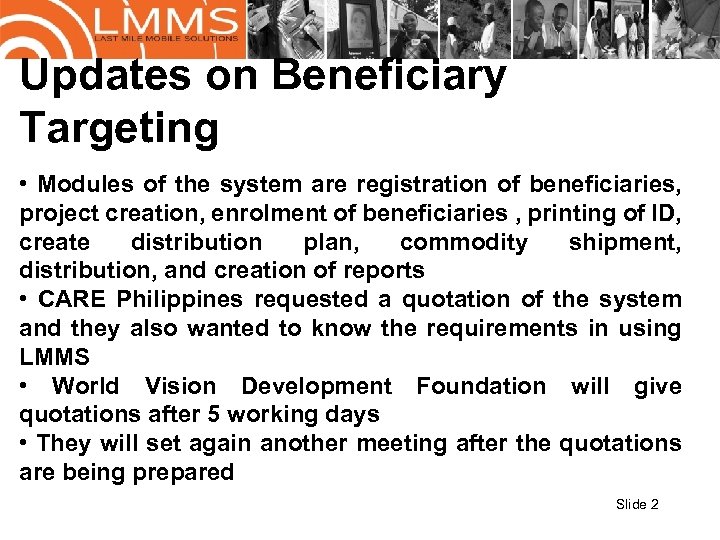 Updates on Beneficiary Targeting • Modules of the system are registration of beneficiaries, project