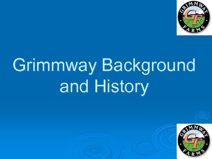 Grimmway Background and History 