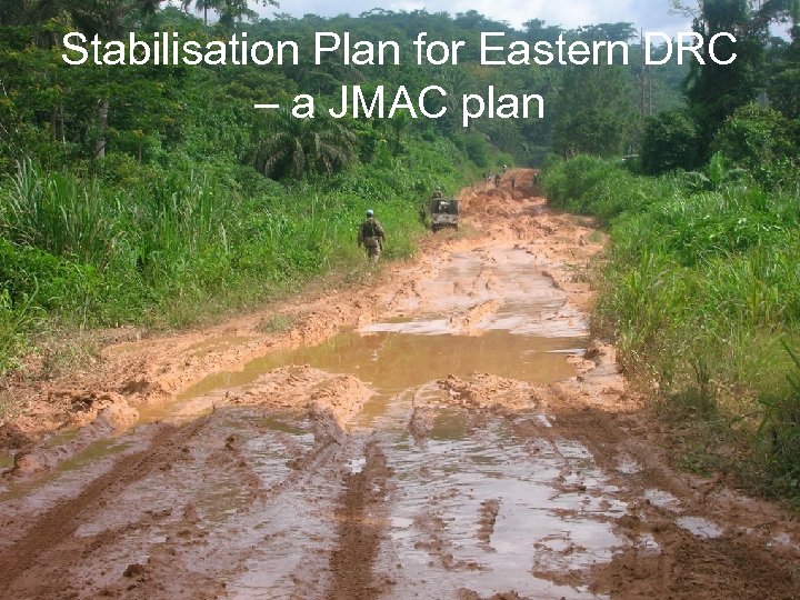 Stabilisation Plan for Eastern DRC – a JMAC plan 