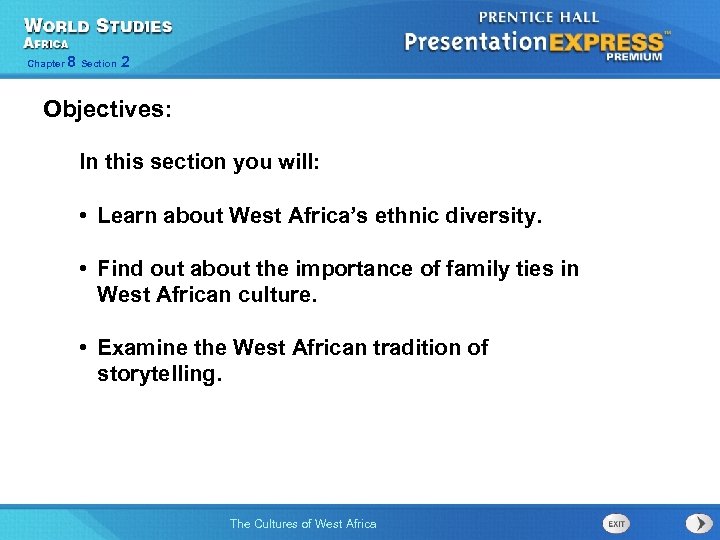 Chapter 8 Section 2 Objectives: In this section you will: • Learn about West