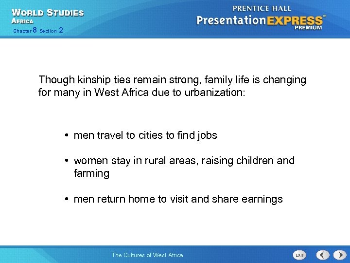 Chapter 8 Section 2 Though kinship ties remain strong, family life is changing for