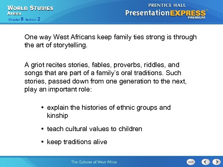 Chapter 8 Section 2 One way West Africans keep family ties strong is through
