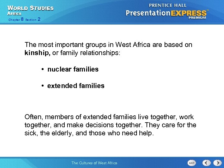Chapter 8 Section 2 The most important groups in West Africa are based on