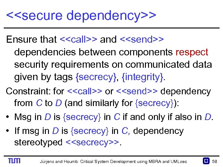 <<secure dependency>> Ensure that <<call>> and <<send>> dependencies between components respect security requirements on