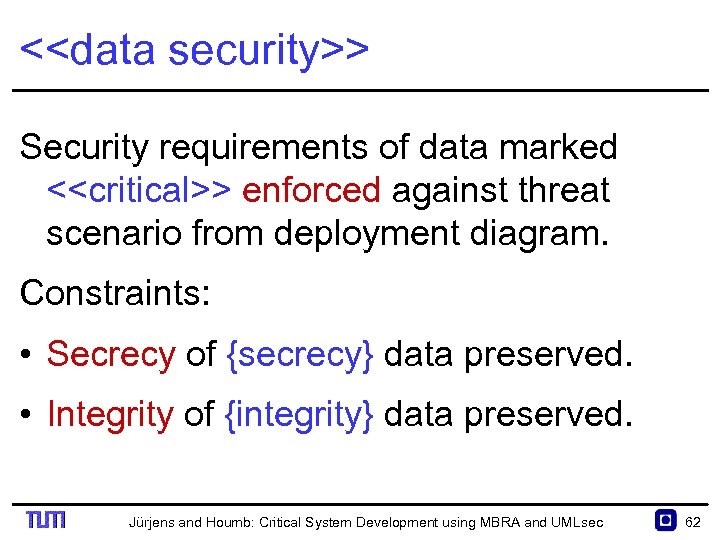 <<data security>> Security requirements of data marked <<critical>> enforced against threat scenario from deployment