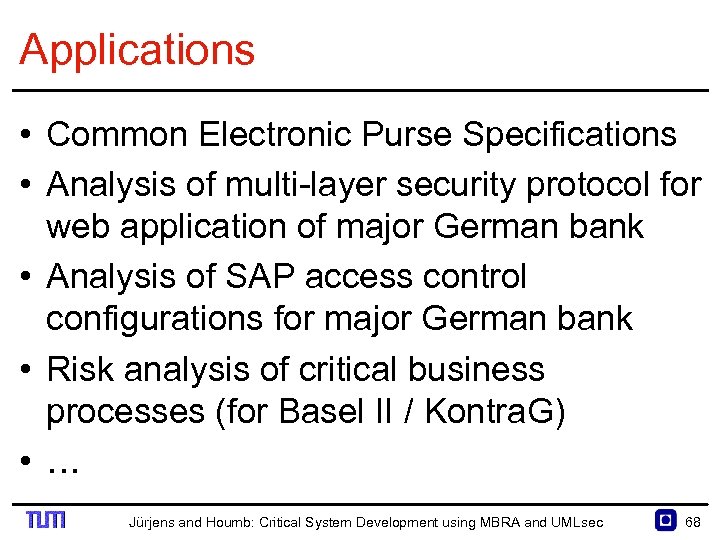 Applications • Common Electronic Purse Specifications • Analysis of multi layer security protocol for