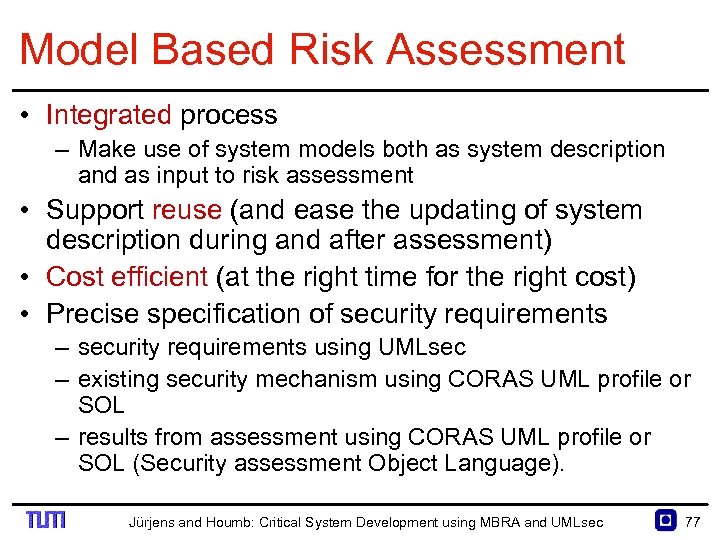 Model Based Risk Assessment • Integrated process – Make use of system models both