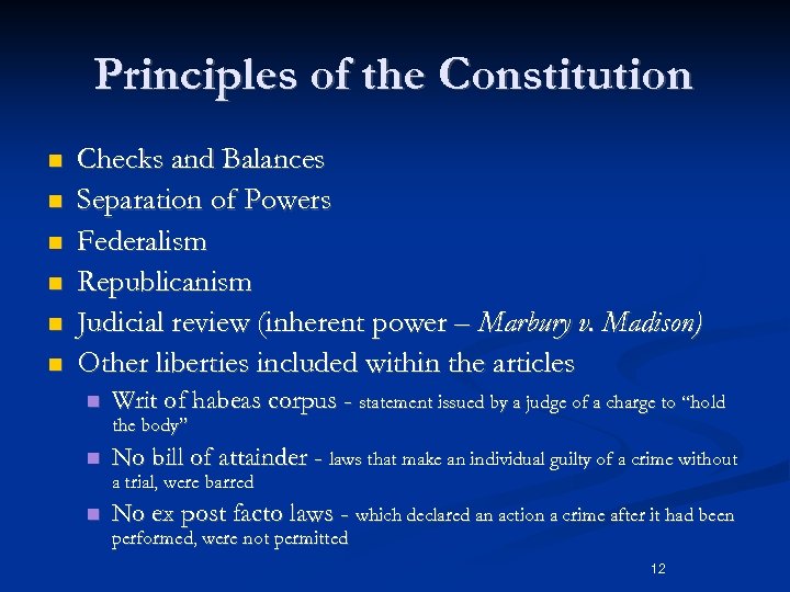 Principles of the Constitution n n n Checks and Balances Separation of Powers Federalism