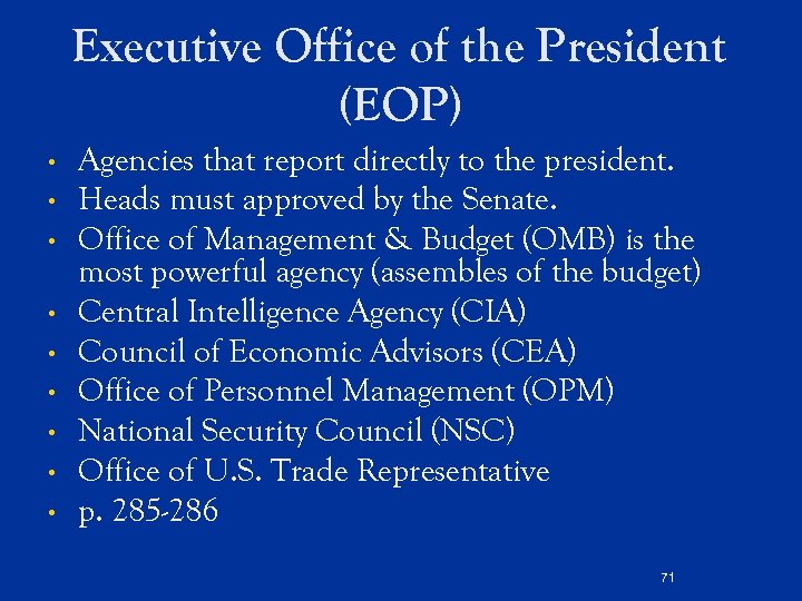 Executive Office of the President (EOP) • • • Agencies that report directly to