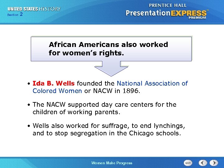 Section 2 African Americans also worked for women’s rights. • Ida B. Wells founded