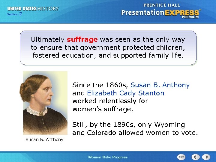 Section 2 Ultimately suffrage was seen as the only way to ensure that government