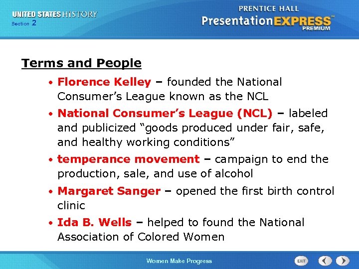 Section 2 Terms and People • Florence Kelley – founded the National Consumer’s League