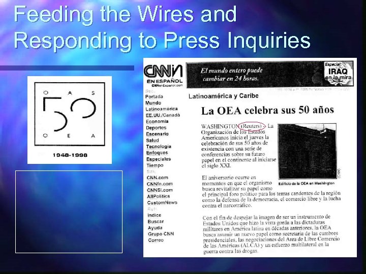 Feeding the Wires and Responding to Press Inquiries 