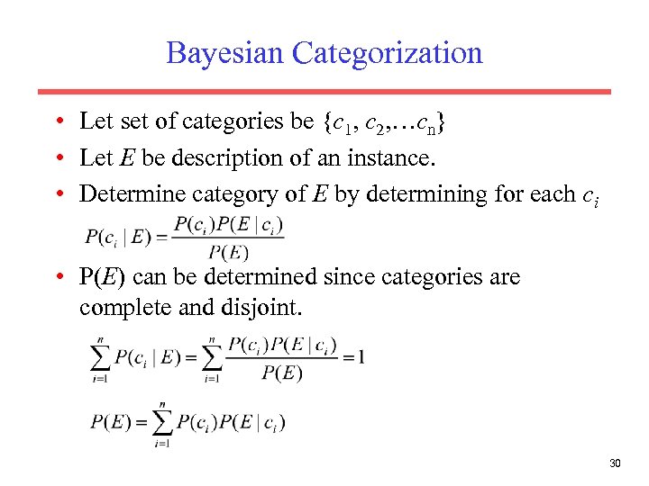 Bayesian Categorization • Let set of categories be {c 1, c 2, …cn} •