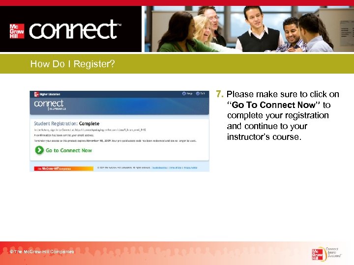 How Do I Register? 7. Please make sure to click on “Go To Connect