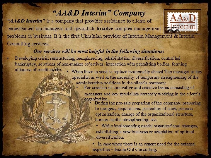 “AA&D Interim” Company “AA&D Interim” is a company that provides assistance to clients of