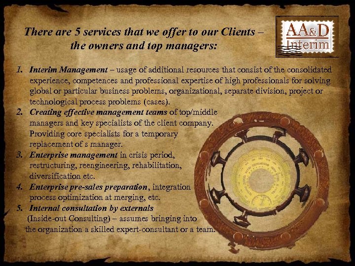 There are 5 services that we offer to our Clients – the owners and