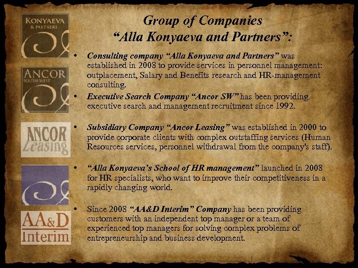 Group of Companies “Alla Konyaeva and Partners”: • • Consulting company “Alla Konyaeva and
